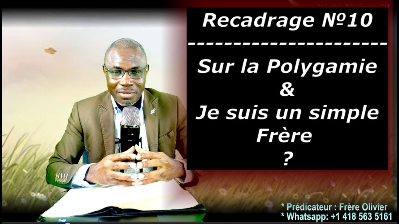 Recadrage №10 :  La Polygamie & Les Clarifications - Je Suis un Simple Frère