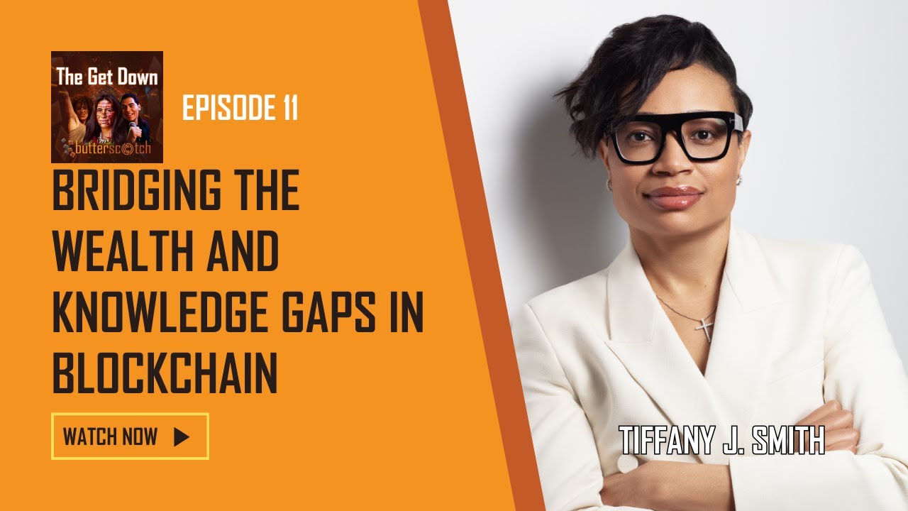 Bridging the Wealth and Knowledge Gaps in Blockchain with Tiffany J. Smith