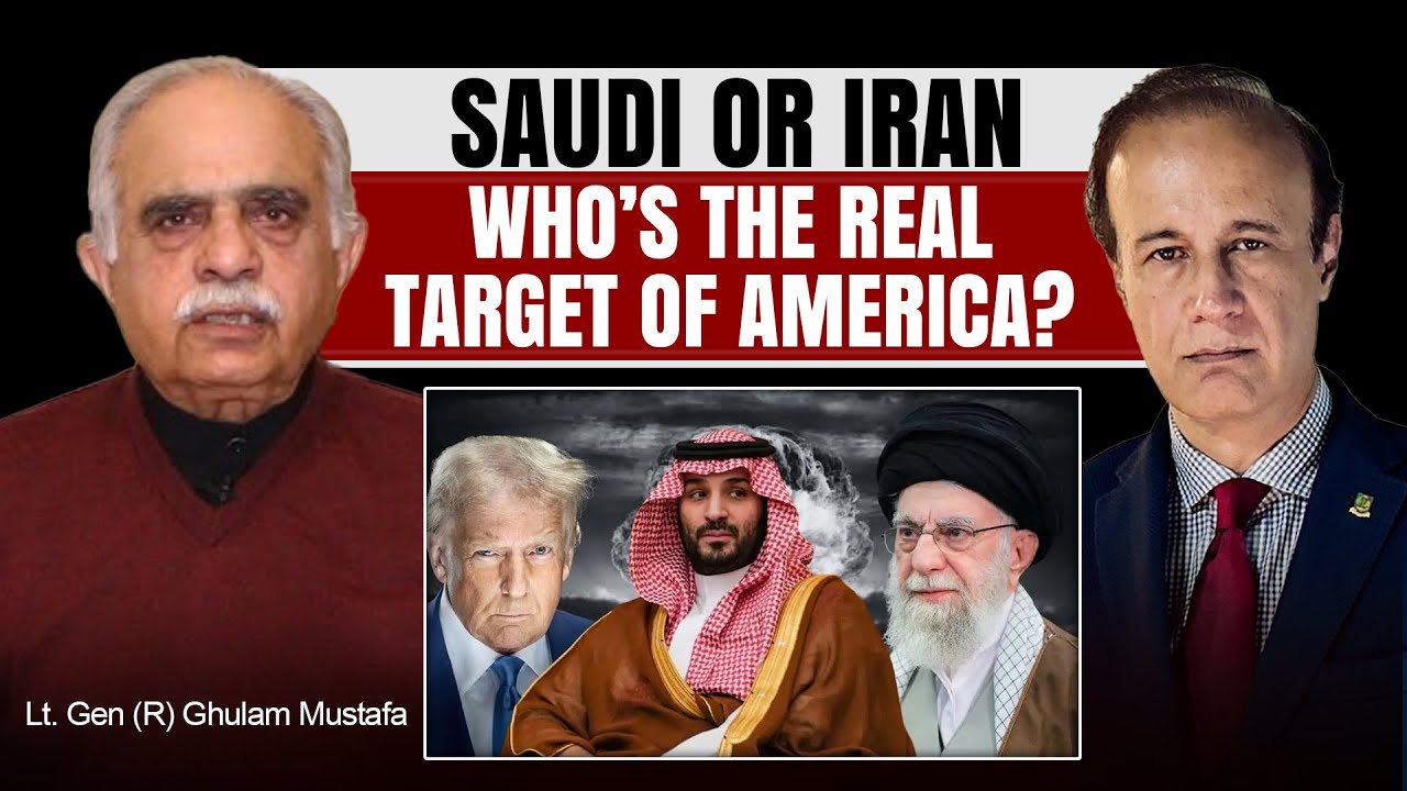 Saudi or Iran? Who’s the Real Target of America? | Lt. Gen (R) Ghulam Mustafa | Talking Politics