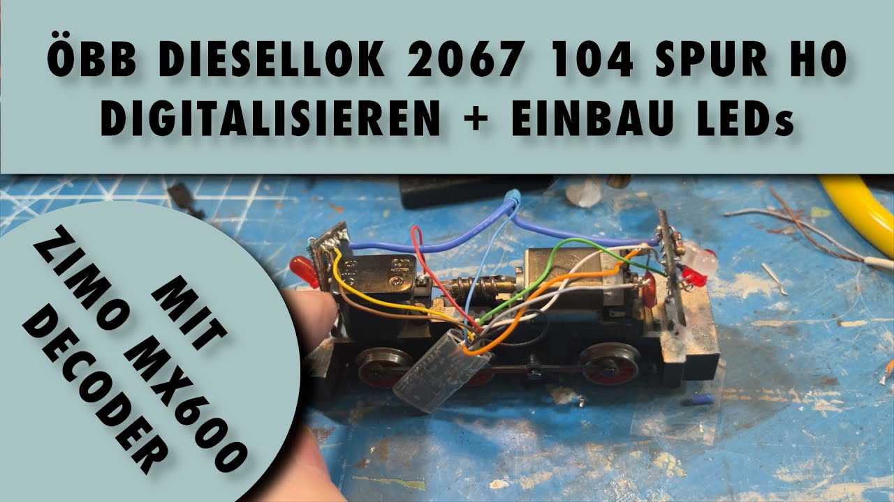 Kleinbahn Dieselverschublok  2067 104 von der ÖBB mit Zimo MX600 digitalisieren