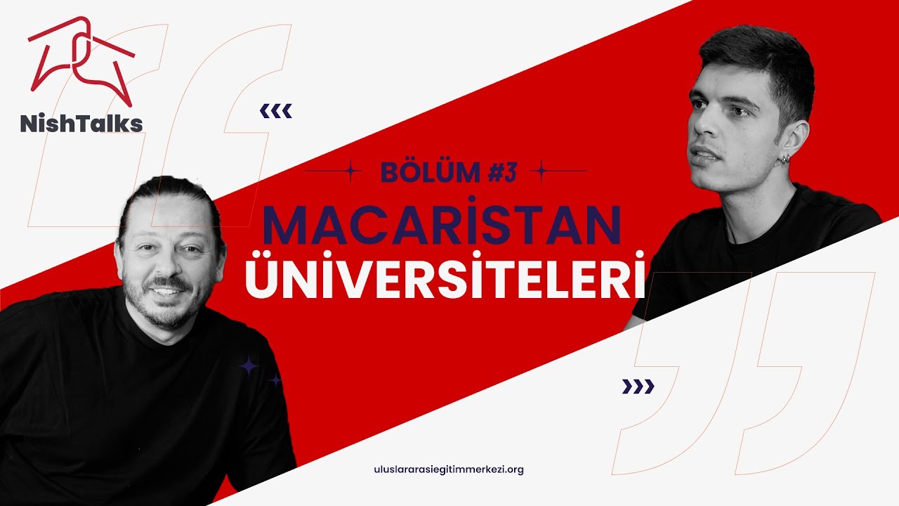 Nish Talks 3. Bölüm Macaristan | Macaristan'da Üniversite Okumak!