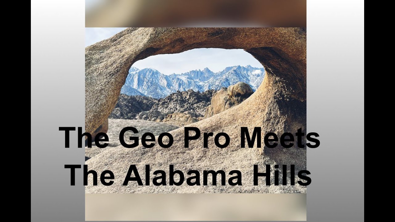 The Alabama Hills, Mt Whitney and the 2022 Geo Pro 19 FD