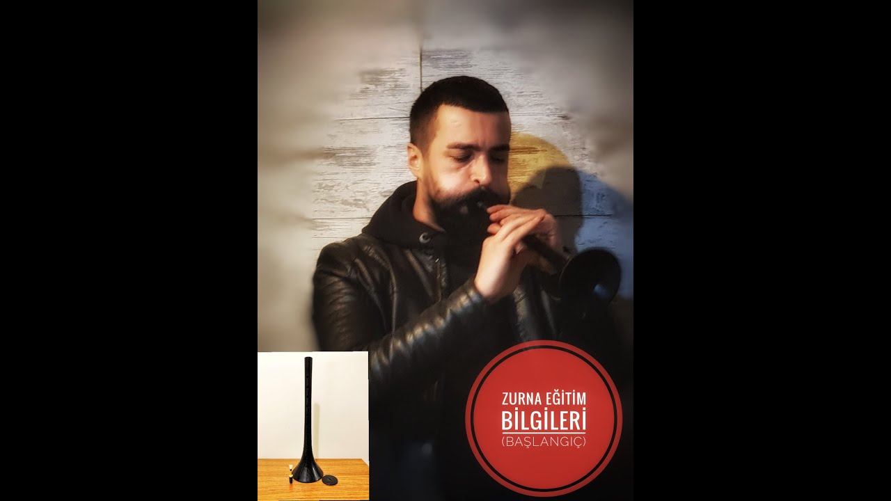 Zurna Dersi ve Üfleme Teknikleri ( Başlangıç Seviyesi ) - Adil GÜLEN