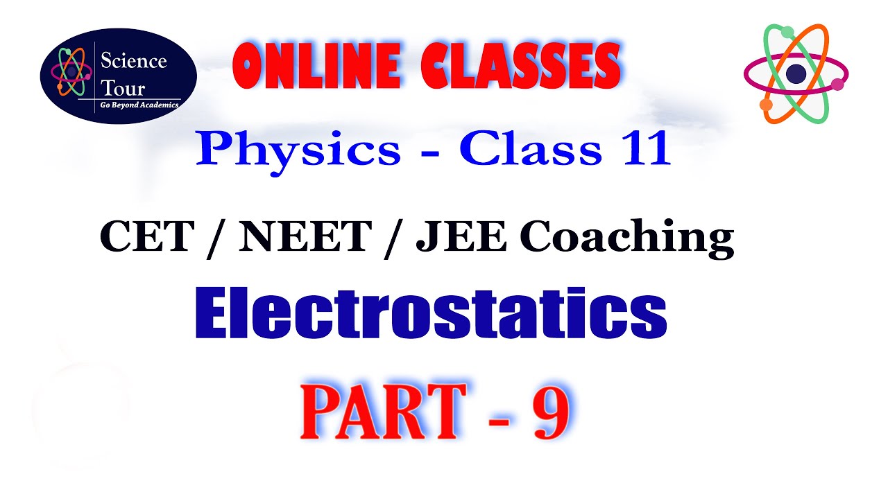 PUC CET NEET Physics | Electrostatics (Part 9) 1 PUC Science CET NEET Class | Science Online Class