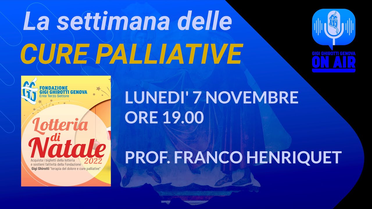 GGG ON AIR - LA SETTIMANA DELLE CURE PALLIATIVE  -  con il Prof. Franco Henriquet