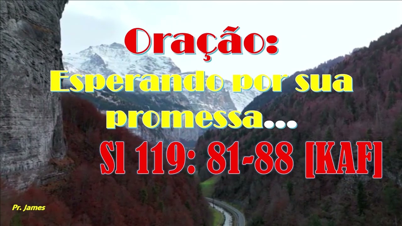 Oração:Esperando por sua promessa...Sl 119: 81-88#oração