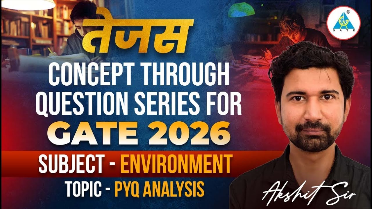 CONCEPT THROUGH QUESTION | GATE 2026 | PYQ ANALYSIS | - ENVIRONMENT || by Akshit Sir