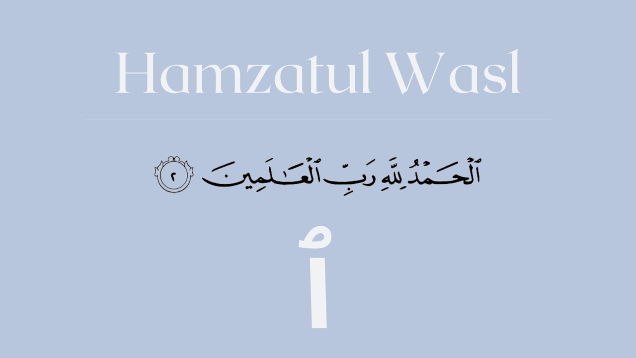 Hamzatul Wasl: What is it?