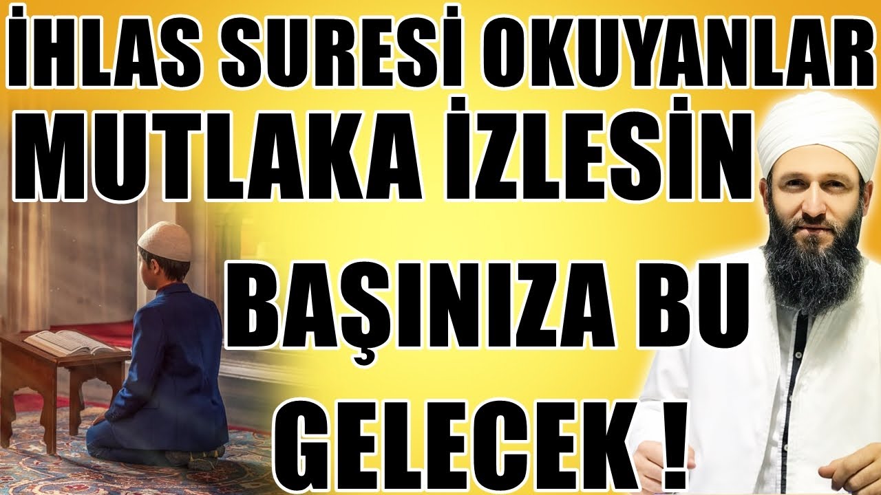SÜREKLİ İHLAS SURESİNİ OKUYANLAR İZLESİN ! Hüseyin ÇEVİK