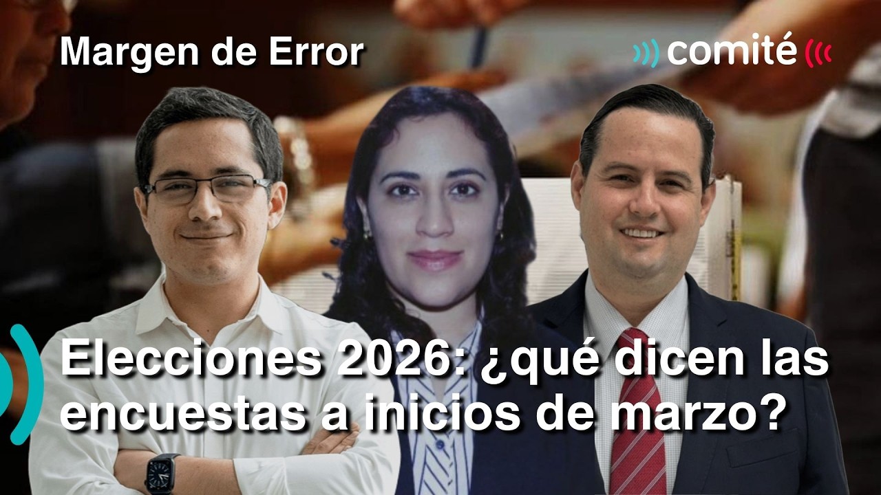 Elecciones 2026: ¿qué nos dicen las encuestas a inicios de marzo? | Margen de Error