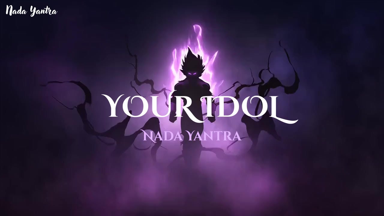 Your Idol (Extended Cut) | Nada Yantra (Official Lyrics Video) #NadaYantra #ai