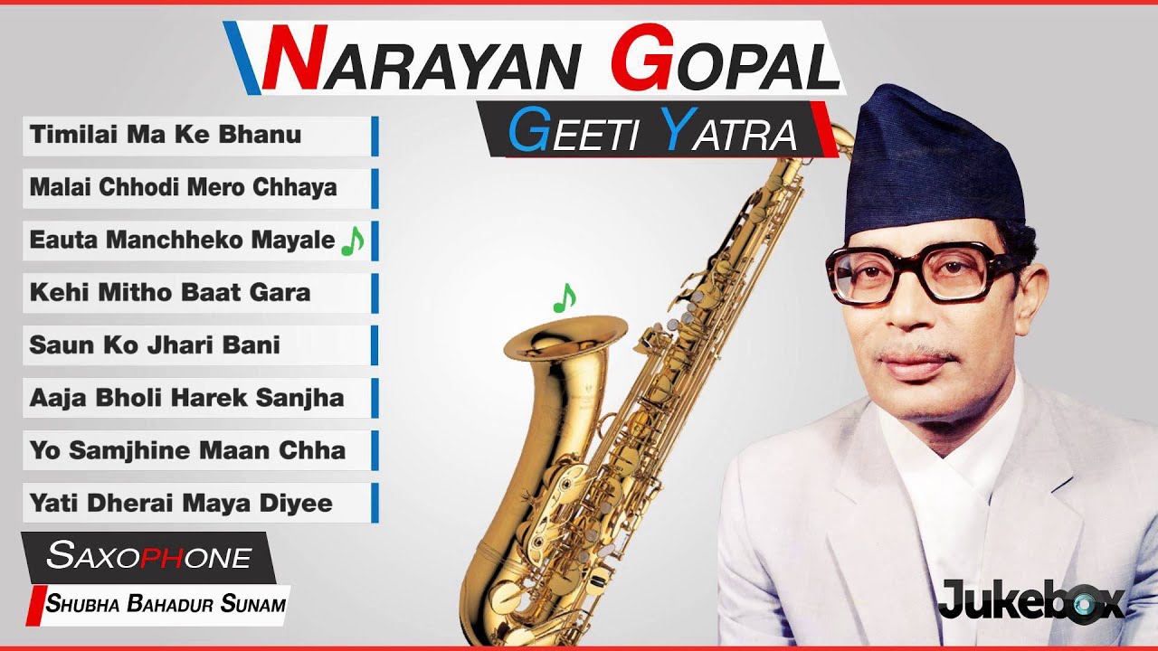 Narayan Gopal Geet Yatra by Subha Bahadur Sunam Jukebox | Subha Bahadur Saxophone