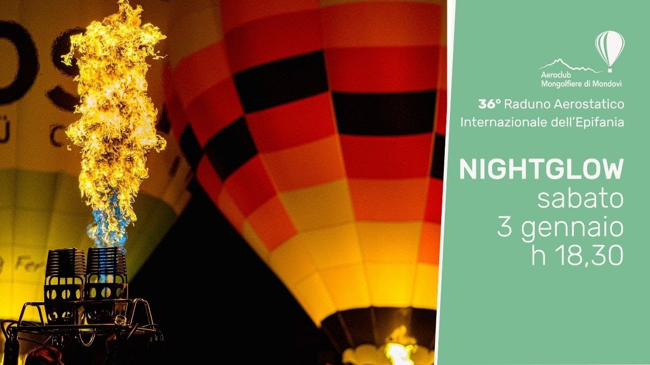 36° Raduno Aerostatico dell'Epifania - Night Glow