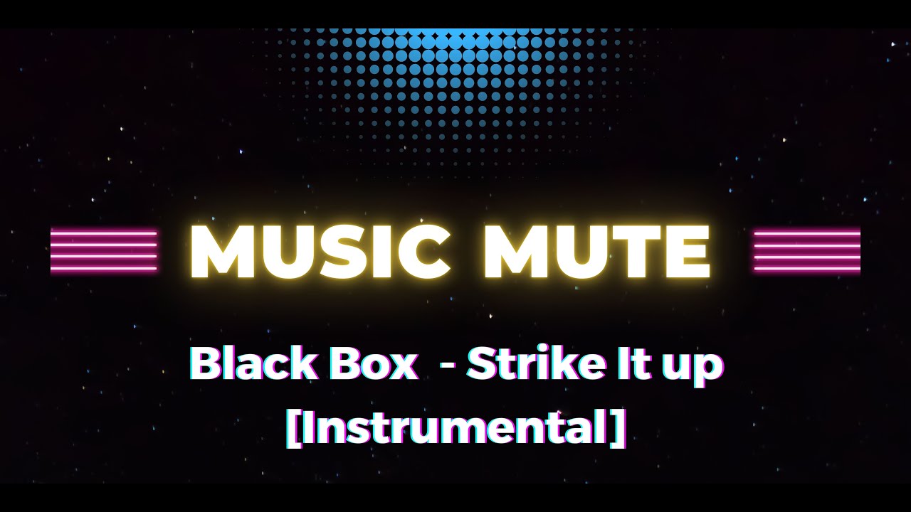 Black Box - Strike It Up