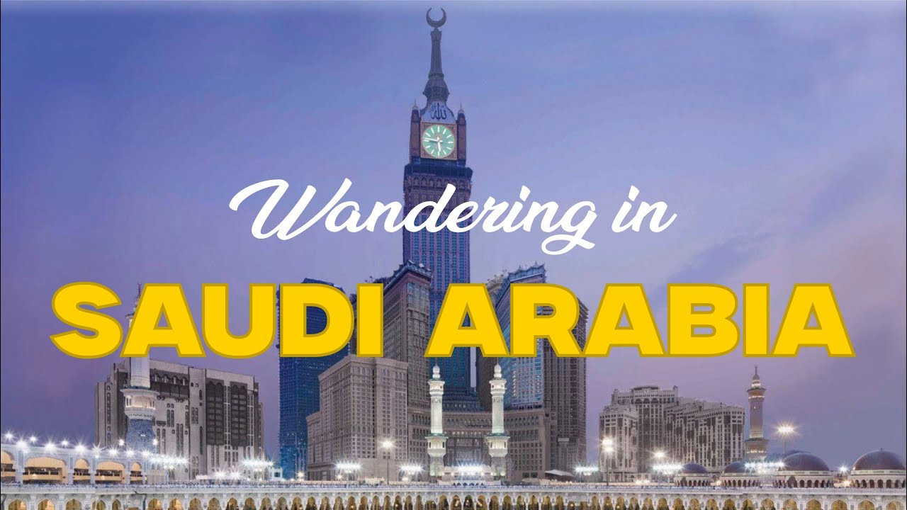 Wandering in Saudi Arabia (Part 2)