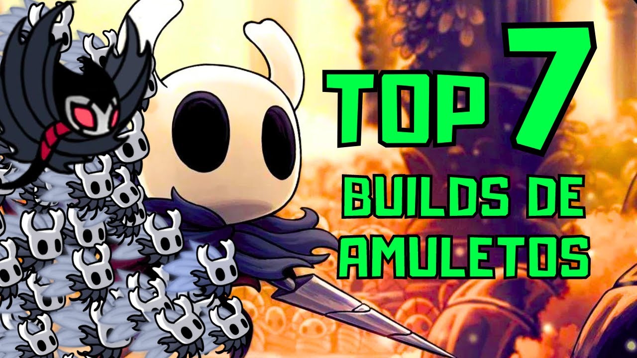 Top 7 BUILDS de AMULETOS en HOLLOW KNIGHT