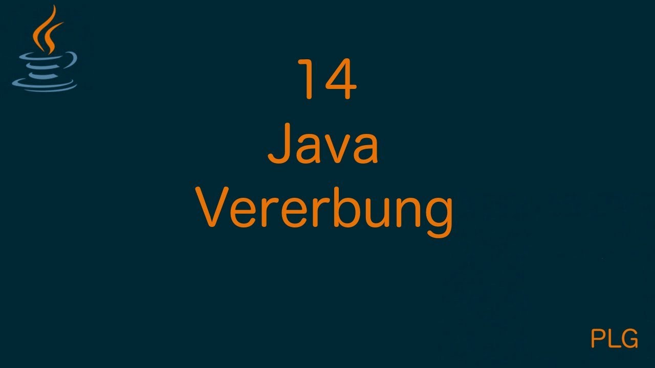 Java für Anfänger - 14 - Vererbung
