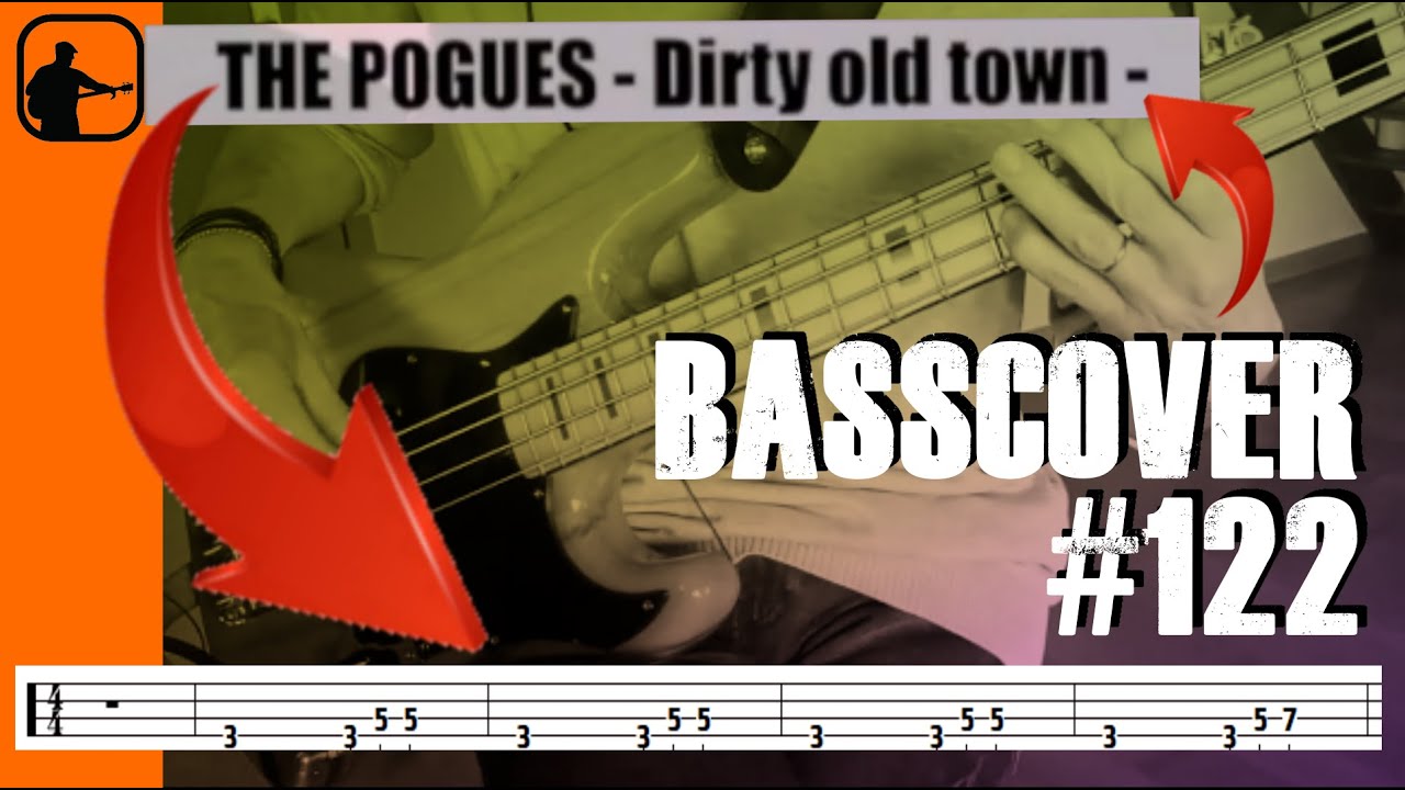 THE POGUES - Dirty old town -**BASSCOVER(122)**+Tablature dynamique.
