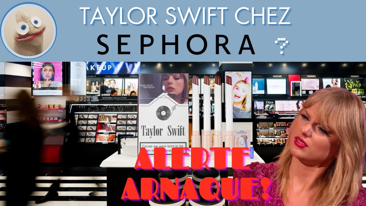 Taylor Swift chez Sephora ? L'ARNAQUE à l'IA que vous devez voir !