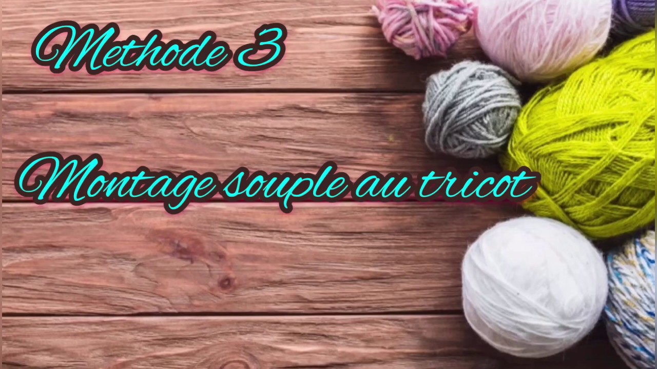 Méthode 3, Montage souple au tricot