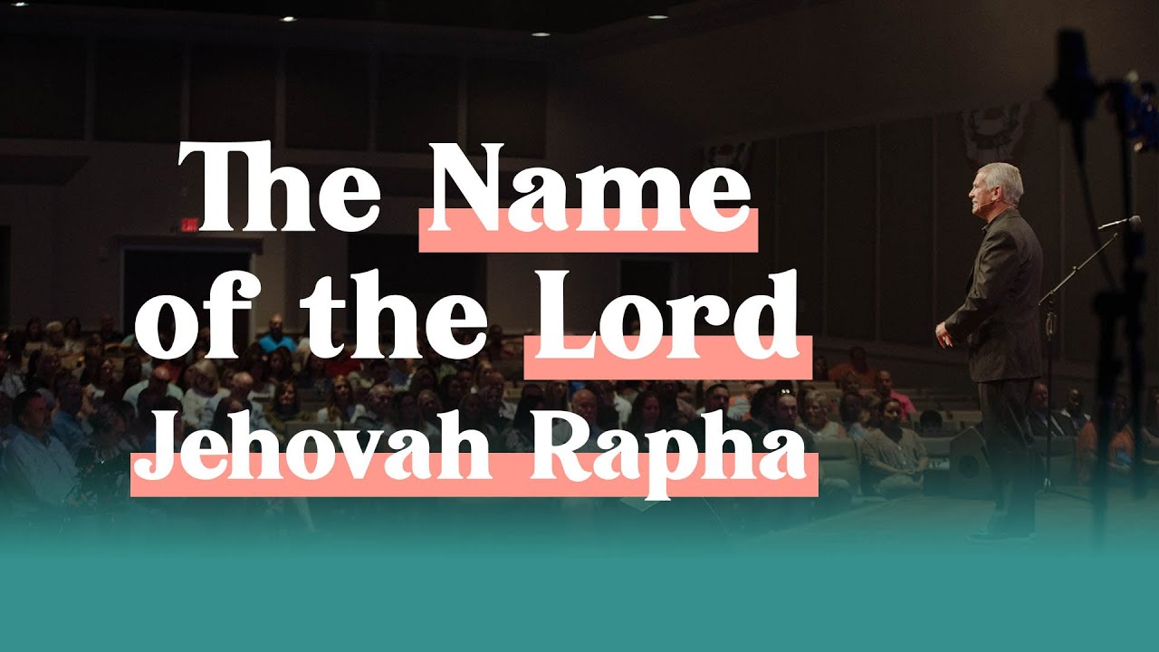 The Name of the Lord: Jehovah Rapha