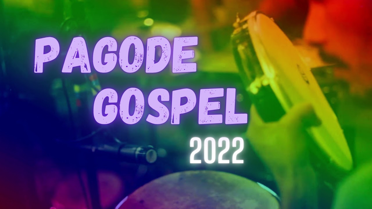 PAGODE GOSPEL 2022  - AS MELHORES
