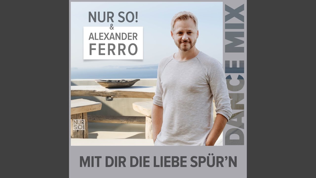 Mit Dir die Liebe spür'n (Dance Mix)