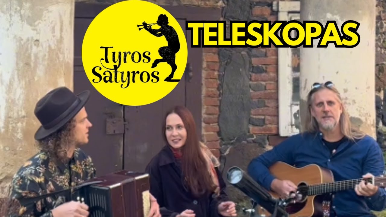TYROS SATYROS – Teleskopas