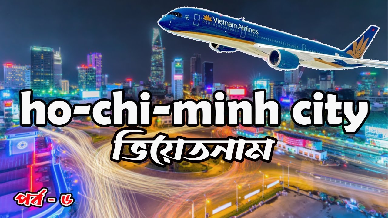 Exploring Ho Chi Minh City l Vietnam Series l Episode-6 l Ghuranti
