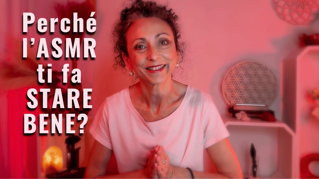 Perché l’ASMR Ti fa STARE BENE? Ti spiego (con calma) cosa succede al tuo cervello