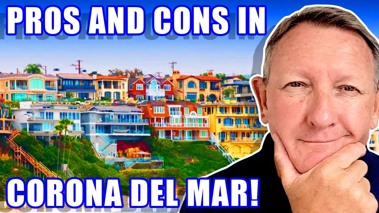 Pros & Cons of Living in Corona Del Mar California | Moving to Corona Del Mar Newport Beach CA |