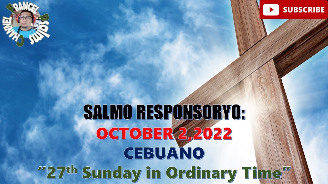 Salmo Responsoryo:October 5, 2025-CEBUANO/KON KARUN MAKADUNGOG KAMO SA IYANG TINGOG, AYAW PATIG-AHA