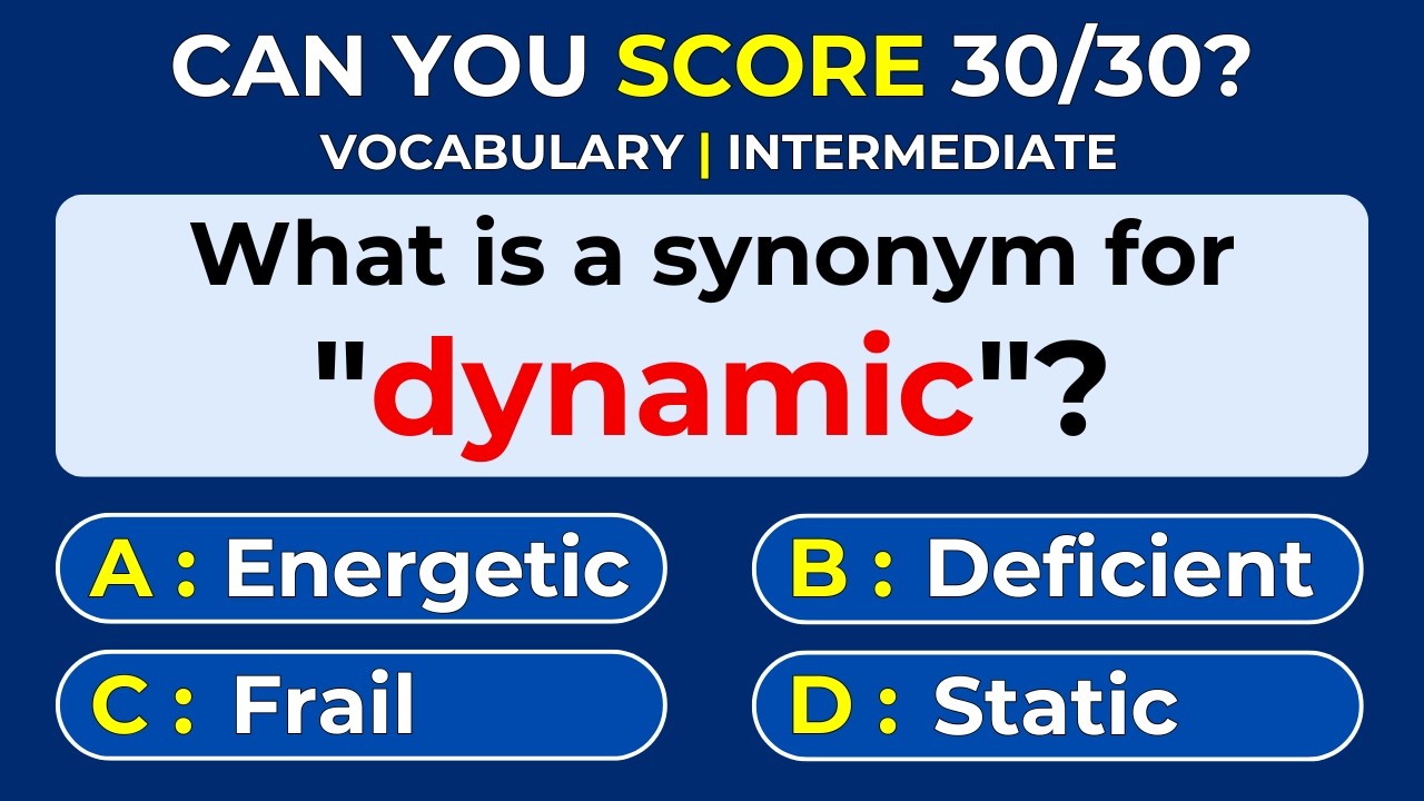 How Strong Is Your Vocabulary? Can You Score 30/30? Synonyms Quiz | #Challenge 09