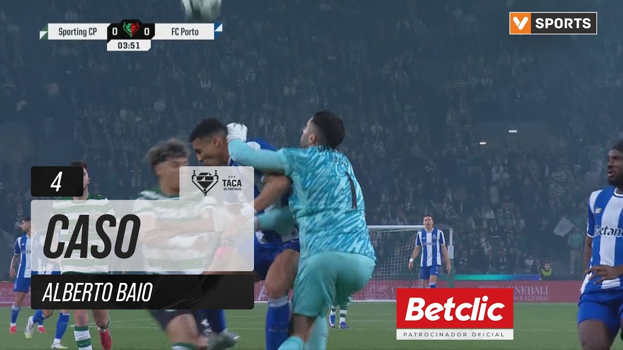 FC Porto, Caso, Alberto Baio, 4m | Sporting CP - FC Porto (Ta&ccedil;a de Portugal 25/26)