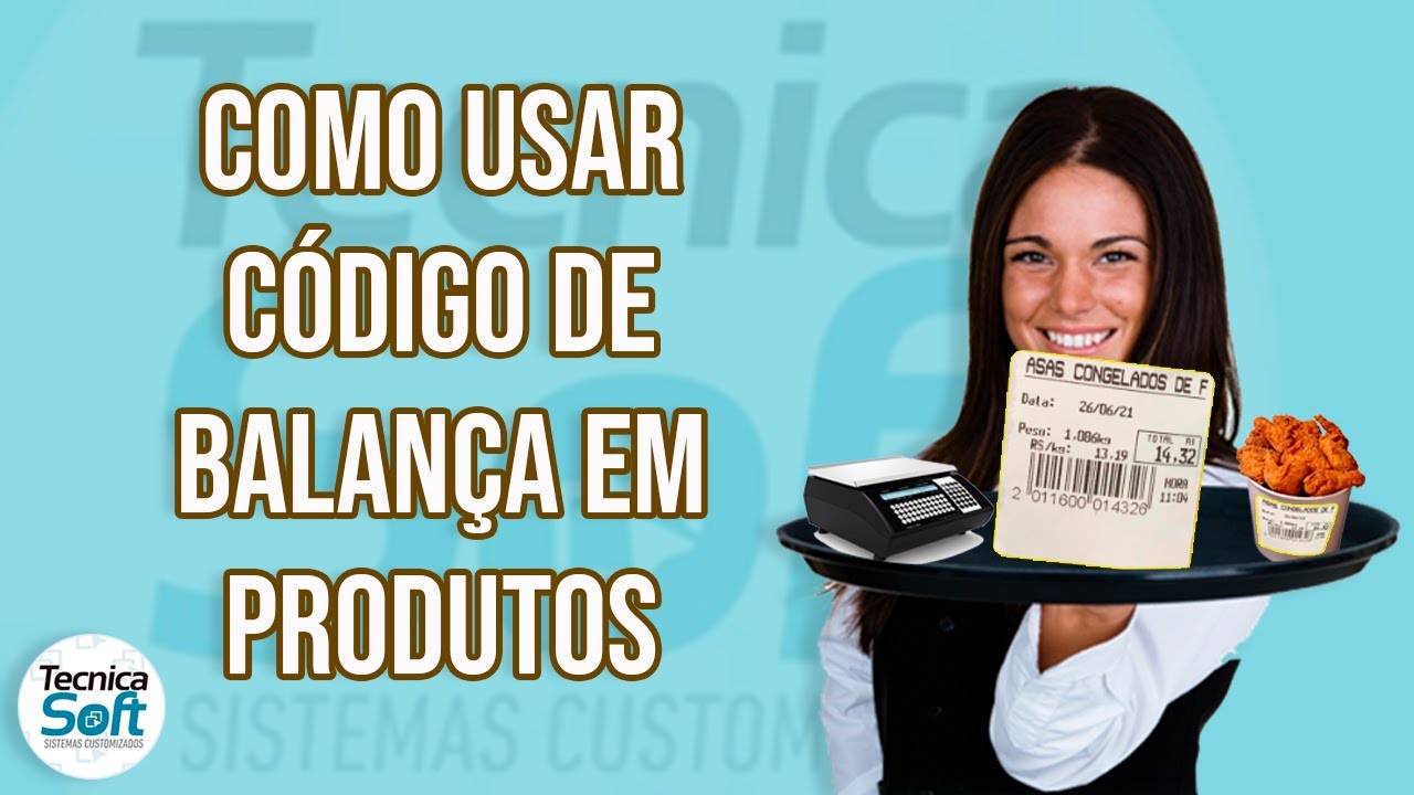 Como usar o código da balança em seus produtos