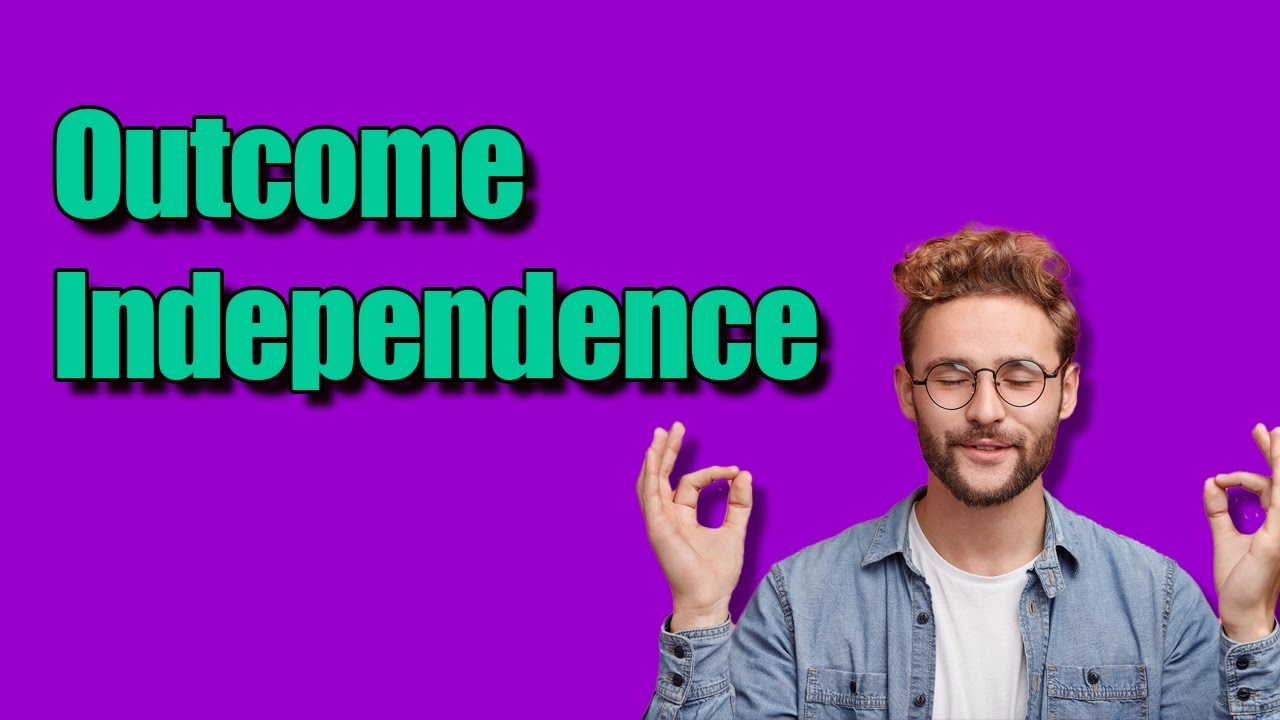 Outcome Independent Mindset - Become UNDEFEATABLE!