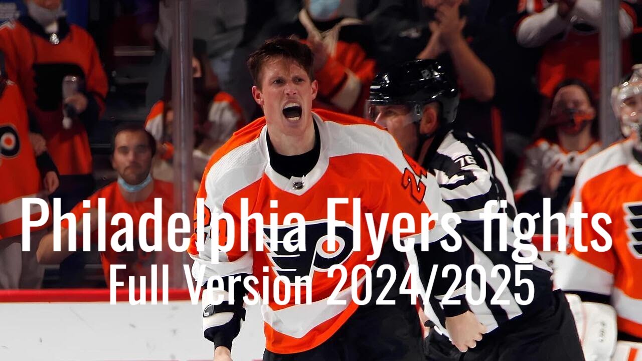 Philadelphia Flyers Fights 2024/2025. Full Version!