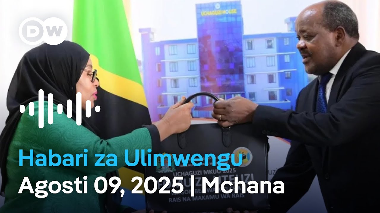 DW Kiswahili Habari za Ulimwengu | Agosti 09, 2025 | Mchana | Swahili Habari leo | Podcast