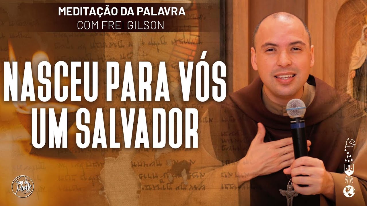 Nasceu para v&oacute;s um Salvador | (Lc 2, 1-14) #614 - Medita&ccedil;&atilde;o da Palavra
