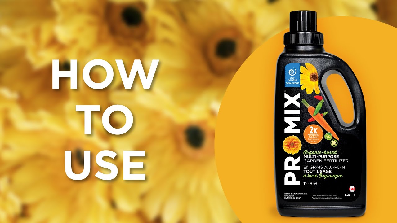 How to use PRO-MIX Liquid Organic-Based Multi-Purpose Garden Fertilizer 12-6-6?