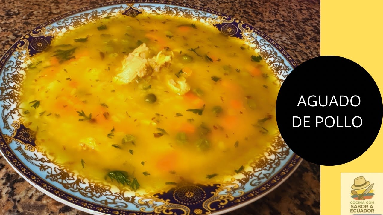 Aguado de Pollo - Nutritivo, Sano y Natural 🤗 - Cocina Ecuatoriana 