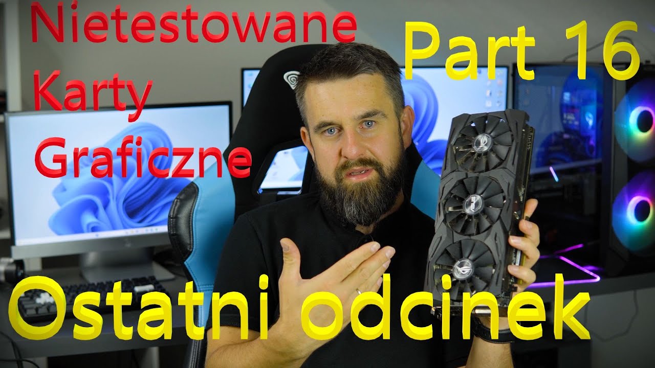 Ostatni odcinek nietestowane Karty Graficzne Part 16