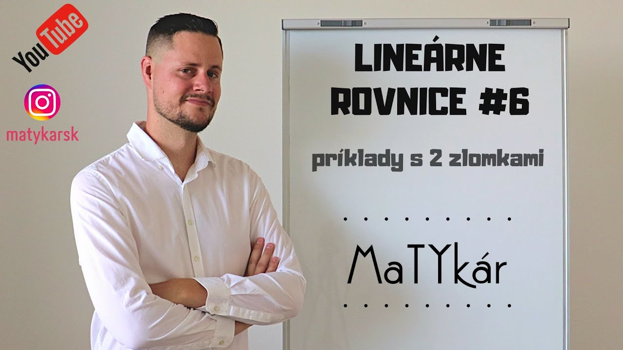 LINEÁRNE ROVNICE #6 - príklady s 2 zlomkami