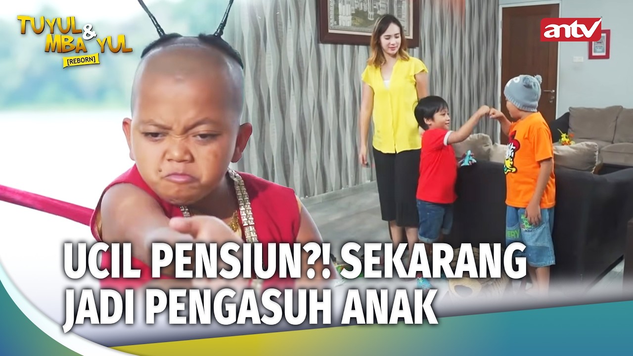 DIPAKSA MBAK YUL! Ucil Alih Profesi Jadi Baby Sitter? | Tuyul Dan Mbak Yul Reborn Eps 47 FULL