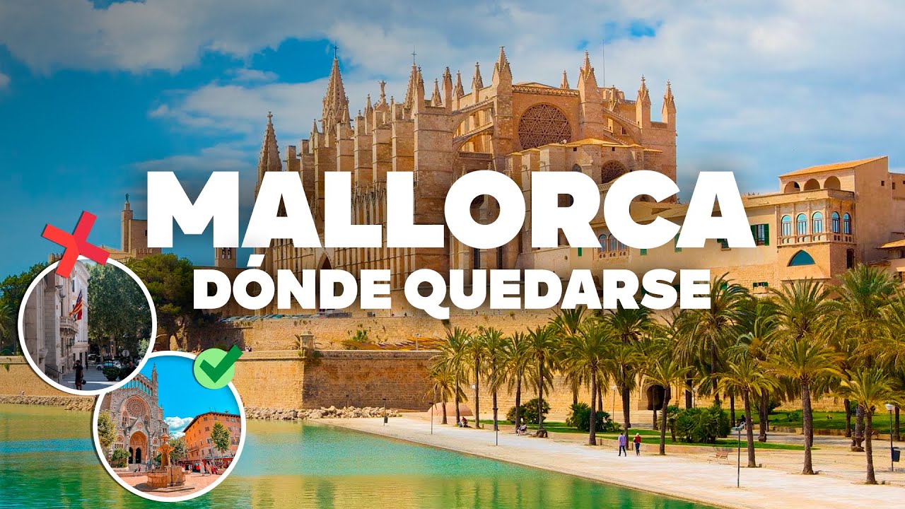 D&Oacute;NDE QUEDARSE EN MALLORCA! Mejores zonas y hoteles baratos!