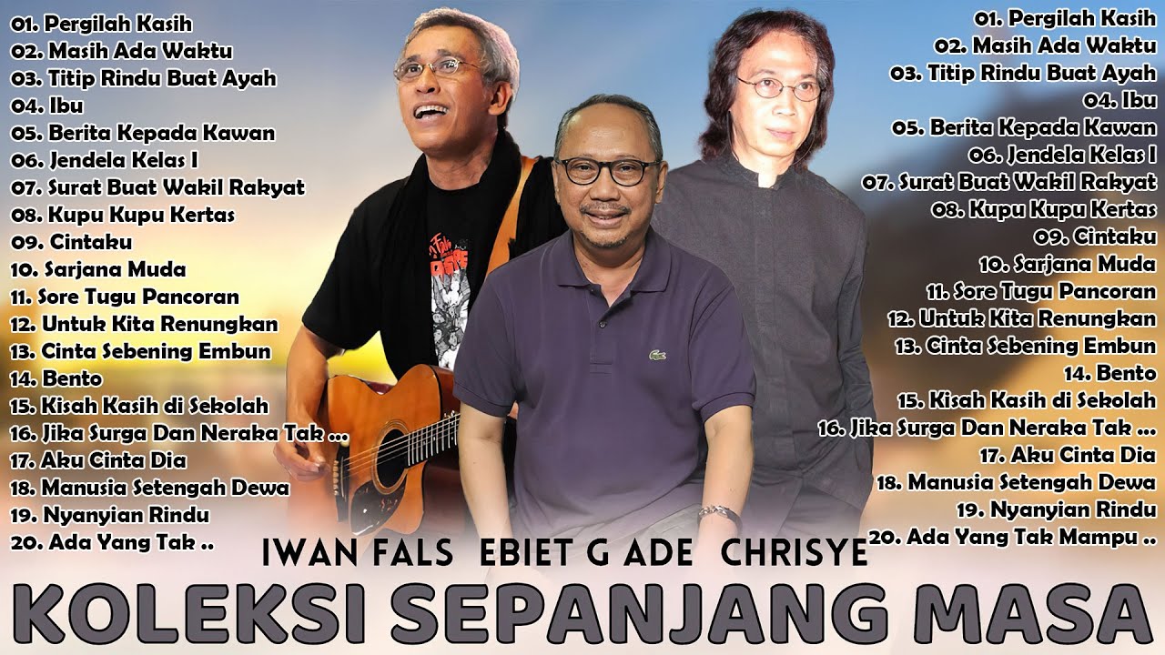 Ebiet G Ade, Iwan Fals, Chrisye Best Of The Best Full Album [HD/DQ AUDIO] Lagu Lawas Terbaik