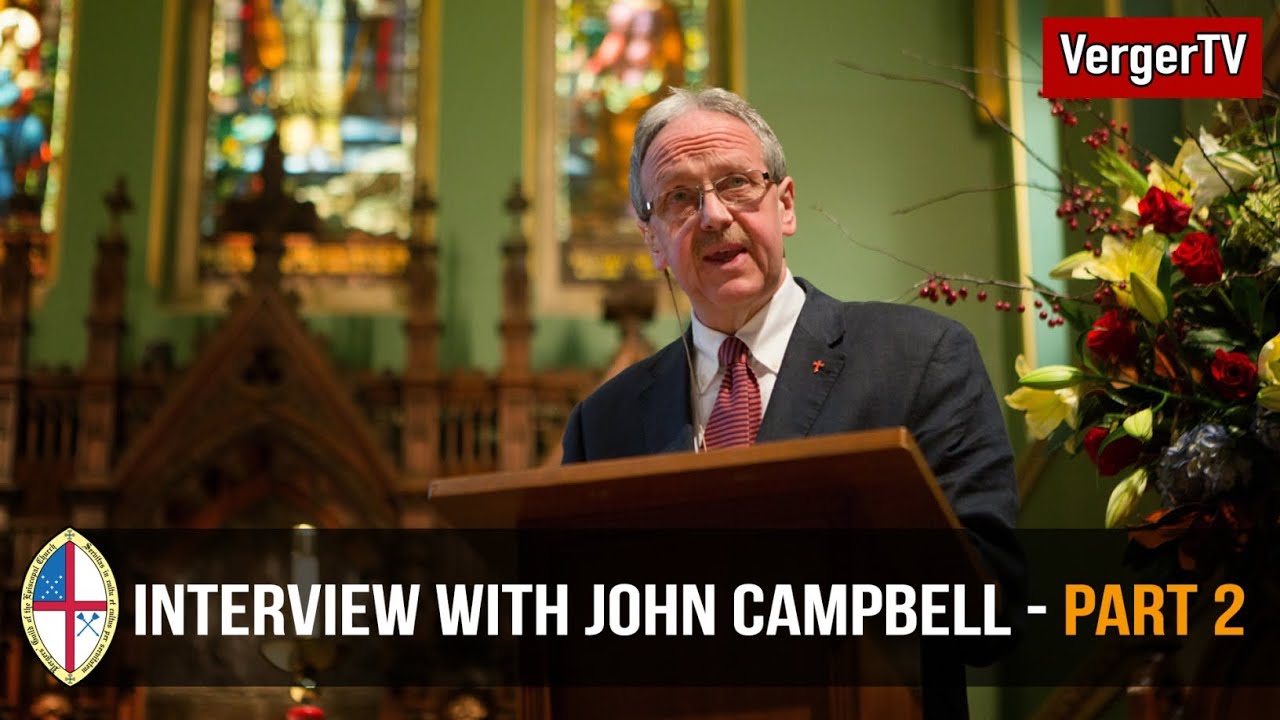 VergerTV: Interview with John Campbell, Part 2