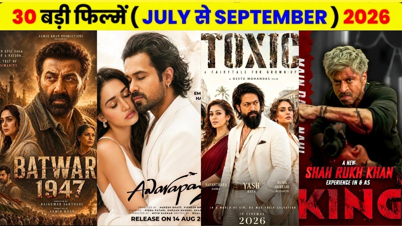 Top 30 Upcoming Movies (July to September) 2026 | Upcoming Bollywood & South Movies | Toxic |