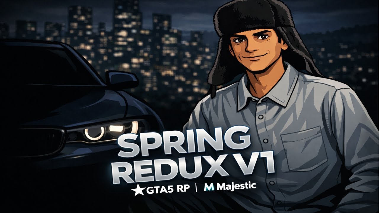 Spring redux V1 FOR Gta5 RP & Majestic RP