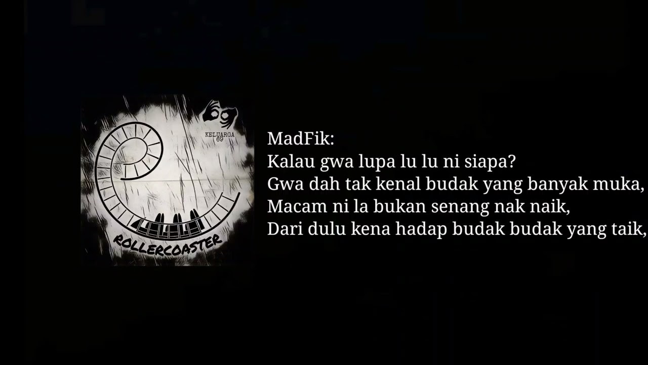 KELUARGA 69 - Rollercoaster FT MadFik ( Official Lyrics Video )